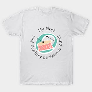 My First Mid-Century Christmas carol T-Shirt